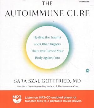 Imagen del vendedor de Autoimmune Cure : Healing the Trauma and Other Triggers That Have Turned Your Body Against You a la venta por GreatBookPrices