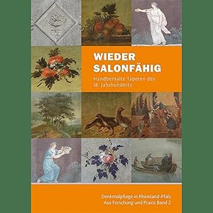 Imagen del vendedor de Wieder salonfhig: Handbemalte Tapeten des 18. Jahrhunderts a la venta por artbook-service
