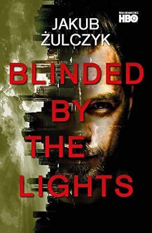 Bild des Verkufers fr Blinded by the Lights: Now a major HBO Europe TV series zum Verkauf von WeBuyBooks
