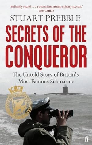 Seller image for Secrets of the Conqueror: The Untold Story of Britain's Most Famous Submarine for sale by WeBuyBooks