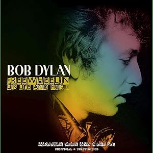 Seller image for Bob Dylan: Freewheeling His Life and Music for sale by artbook-service