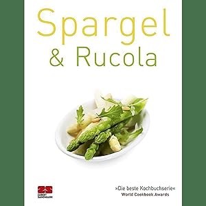 Bild des Verkufers fr Spargel & Rucola: Ausgezeichnet mit dem World Cookbook Award "Die beste Kochbuchserie" (Trendkochbuch (20)) zum Verkauf von artbook-service