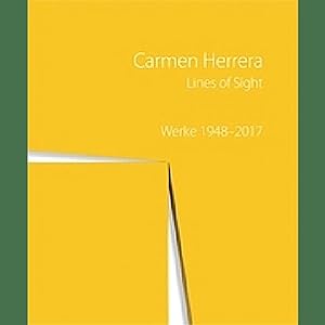 Bild des Verkufers fr Carmen Herrera   Lines of Sight Werke 1948   2017: Katalog zur Ausstellung der Kunstsammlung Nordrhein-Westfalen 2017, 2018 zum Verkauf von artbook-service