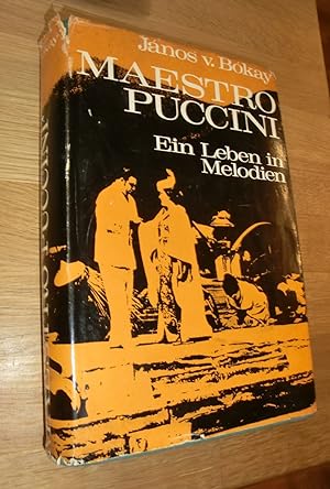 Seller image for Maestro Puccini - Ein Leben in Melodien. [Aus d. Ungar. bertr. von Etelka von Laban] for sale by Dipl.-Inform. Gerd Suelmann