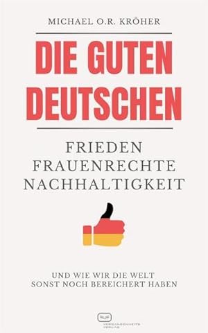 Image du vendeur pour Die guten Deutschen mis en vente par BuchWeltWeit Ludwig Meier e.K.
