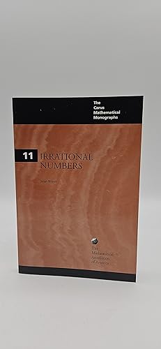 Image du vendeur pour Irrational Numbers (Carus Mathematical Monographs, Series Number 11) mis en vente par thebookforest.com