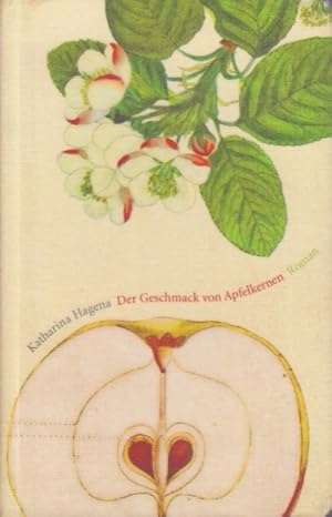 Seller image for Der Geschmack von Apfelkernen : Roman. for sale by TF-Versandhandel - Preise inkl. MwSt.