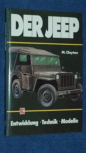 Der Jeep : Entwicklung, Technik, Modelle.