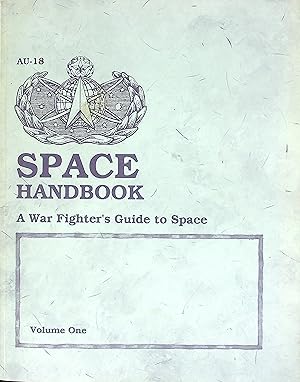 Bild des Verkufers fr Space Handbook: A War Fighter's Guide to Space, Volume One zum Verkauf von Wonder Book
