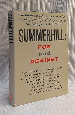 Seller image for Summerhill: For and Against [Outstanding writers in education, sociology, and psychology evaluate the concepts of A.S. Neill] for sale by Book House in Dinkytown, IOBA