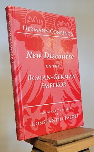 Hermann Conring's New Discourse on the Roman-german Emperor
