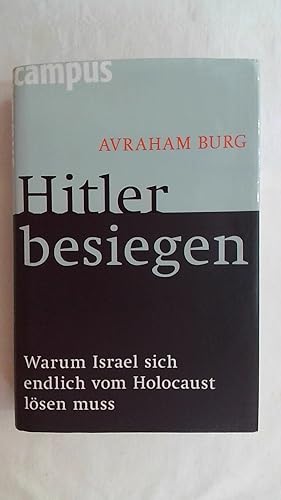 Imagen del vendedor de HITLER BESIEGEN: WARUM ISRAEL SICH ENDLICH VOM HOLOCAUST LSEN MUSS. a la venta por Buchmerlin