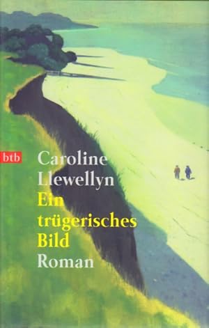 Seller image for Ein trgerisches Bild : Roman. for sale by TF-Versandhandel - Preise inkl. MwSt.