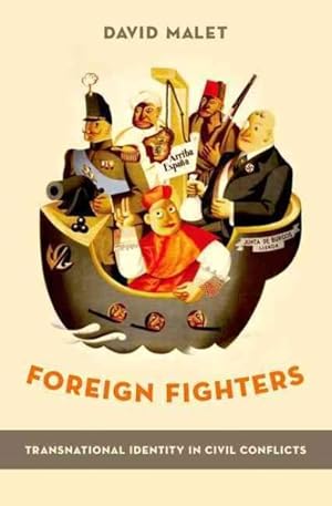 Imagen del vendedor de Foreign Fighters : Transnational Identity in Civil Conflicts a la venta por GreatBookPricesUK