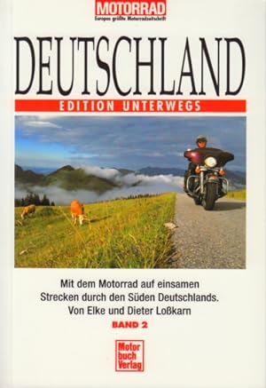 Bild des Verkufers fr Deutschland Edition Unterwegs ~ Mit dem Motorrad auf einsamen Strecken durch den Sden Deutschlands - Band 2. zum Verkauf von TF-Versandhandel - Preise inkl. MwSt.