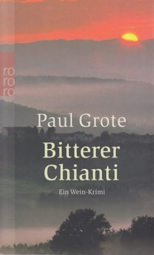 Seller image for Bitterer Chianti : Ein Wein-Krimi. for sale by TF-Versandhandel - Preise inkl. MwSt.