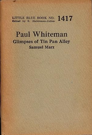 Little Blue Book No. 1417 - Paul Whiteman, Glimpses of Tin Pan Alley