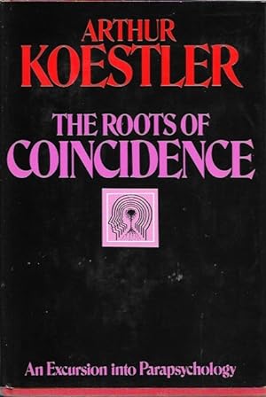 Seller image for The Roots of Coincidence: An Excursion into Parapsychology for sale by HOWLGLEN