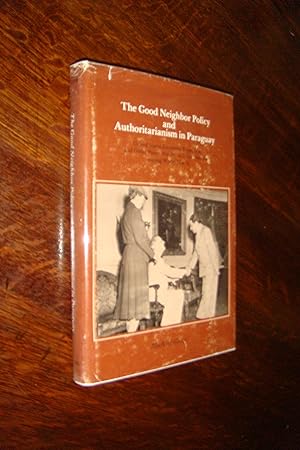 Seller image for Paraguay : Foreign Economic Relations, The Good Neighbor Policy & Authoratarianism : The Fight for Economic Expansion in Latin American during WWII for sale by Medium Rare Books