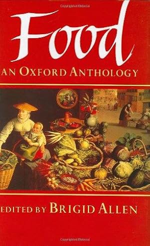 Seller image for Food: An Oxford Anthology for sale by WeBuyBooks