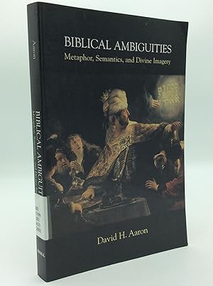 Seller image for BIBLICAL AMBIGUITIES: Metaphor, Semantics, and Divine Imagery for sale by Kubik Fine Books Ltd., ABAA