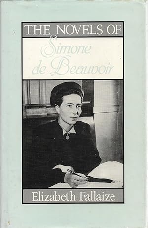 Imagen del vendedor de The Novels of Simone De Beauvoir a la venta por Willis Monie-Books, ABAA