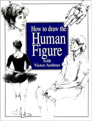 Bild des Verkufers fr How to Draw the Human Figure zum Verkauf von WeBuyBooks