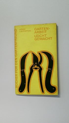 Bild des Verkufers fr GARTENARBEIT LEICHT GEMACHT. zum Verkauf von Butterfly Books GmbH & Co. KG