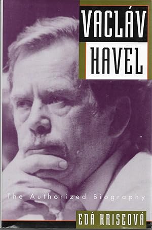 Seller image for Vaclav Havel : The Authorized Biography for sale by Willis Monie-Books, ABAA