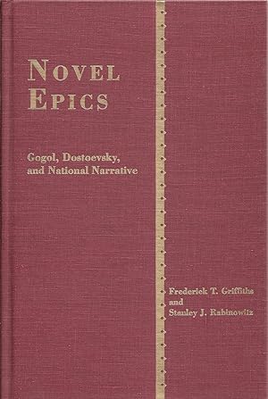 Image du vendeur pour Novel Epics Gogol, Dostoevsky, And National Narrative mis en vente par Willis Monie-Books, ABAA