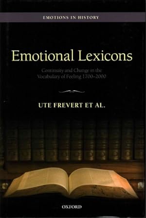 Seller image for Emotional Lexicons : Continuity and Change in the Vocabulary of Feeling 1700-2000 for sale by GreatBookPrices