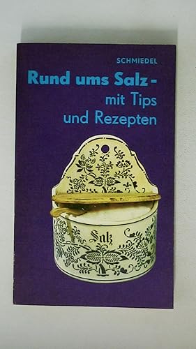 Bild des Verkufers fr RUND UMS SALZ- MIT TIPS UND REZEPTEN 2. AUFL. zum Verkauf von Butterfly Books GmbH & Co. KG