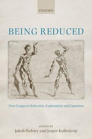 Imagen del vendedor de Being Reduced : New Essays on Reduction, Explanation, and Causation a la venta por GreatBookPrices