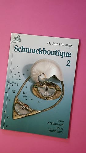 Bild des Verkufers fr SCHMUCKBOUTIQUE. 2. Neue Kreationen, neue Techniken zum Verkauf von Butterfly Books GmbH & Co. KG