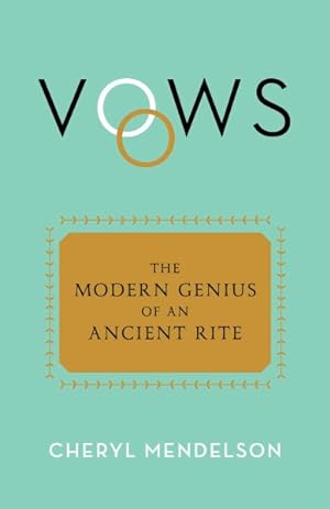 Imagen del vendedor de Vows : The Modern Genius of an Ancient Rite a la venta por GreatBookPrices