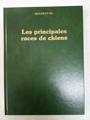 Seller image for Les Principales Races De Chiens - Nature Et Vie for sale by Dmons et Merveilles