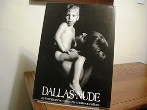 Seller image for Dallas Nude: A Photographic Essay for sale by Bungalow Books, ABAA