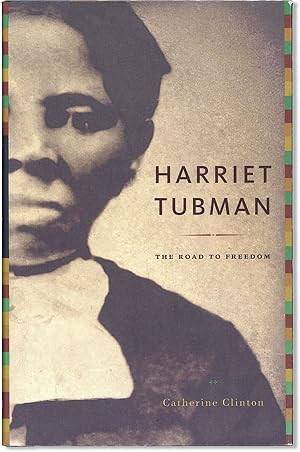 Harriet Tubman: The Road to Freedom