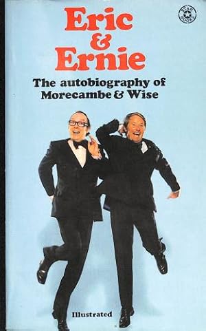 Bild des Verkufers fr Eric and Ernie: The Autobiography of Morecambe & Wise zum Verkauf von WeBuyBooks