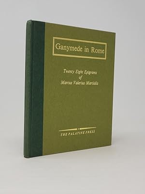 Ganymede in Rome: Twenty Eight Epigrams of Marcus Valerius Matialis