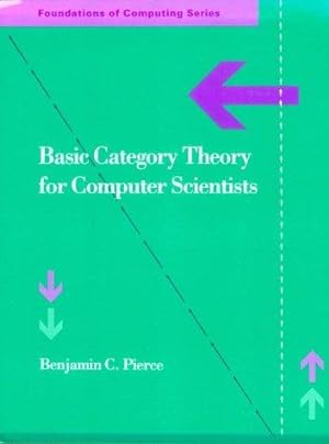 Bild des Verkufers fr Basic Category Theory for Computer Scientists (Foundations of Computing) zum Verkauf von WeBuyBooks