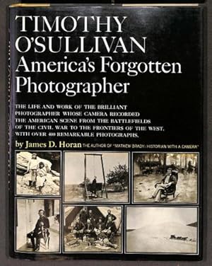 Bild des Verkufers fr Timothy Sullivan: America's Forgotten Photographer zum Verkauf von WeBuyBooks