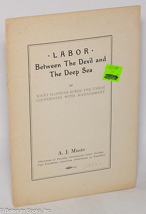 Labor between the Devil and the Deep Sea, or, What Happens When the Union Cooperates with Management