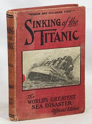 Sinking of the Titanic; World's Greatest Sea Disaster