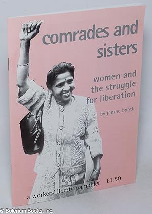 Image du vendeur pour Comrades and sisters: women and the struggle for liberation mis en vente par Bolerium Books Inc.
