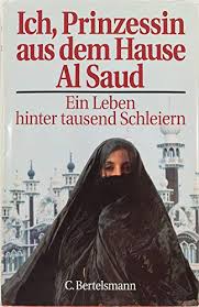 Seller image for Ich, Prinzessin aus dem Hause Al Saud Ein Leben hinter tausend Schleiern for sale by primatexxt Buchversand