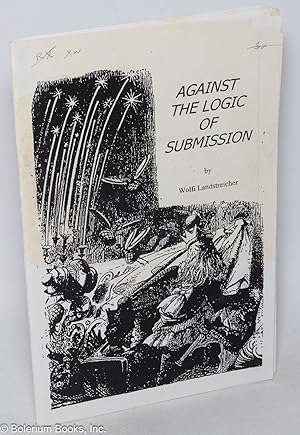 Against the Logic of Submission