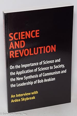 Science and Revolution: On the importance of science and the application of science to society, t...