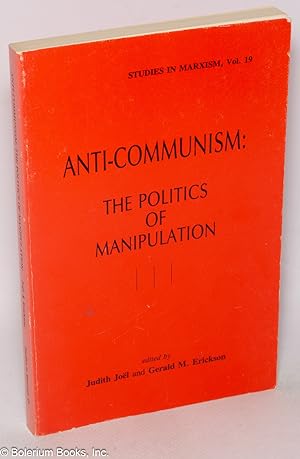 Anti-Communism: the politics of manipulation