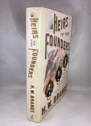 Heirs of the Founders: The Epic Rivalry of Henry Clay, John Calhoun and Daniel Webster, the Secon...
